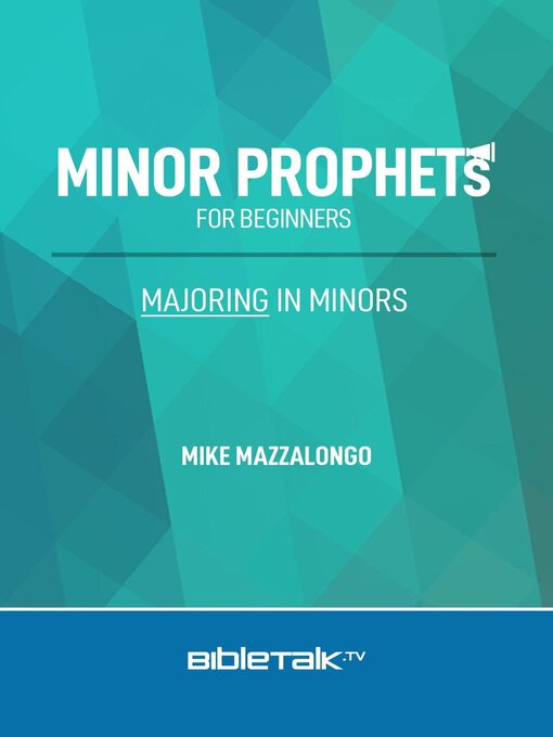 Title details for Minor Prophets for Beginners by Mike Mazzalongo - Available